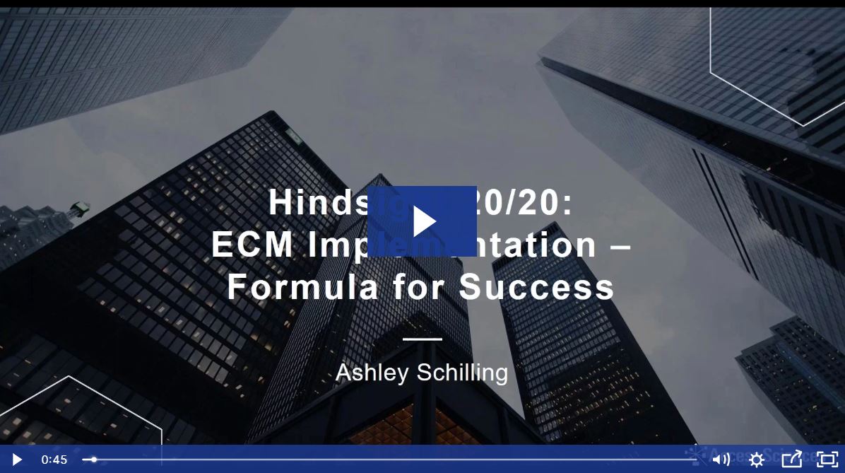 Hindsight 20/20: ECM Implementation – Formula for Success