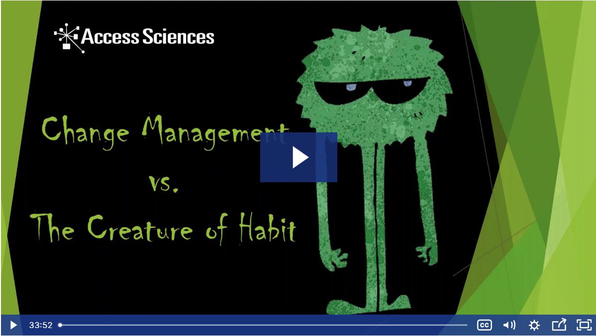 Hindsight 20/20: Change Management vs. The Creature of Habit