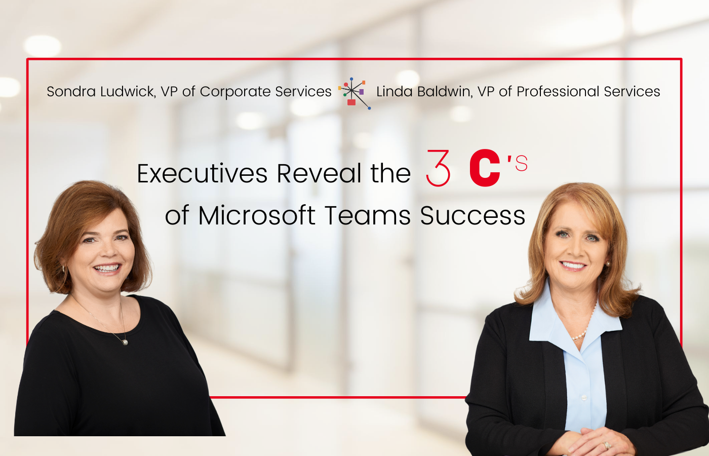 Executives Reveal the 3 C’s of Microsoft Teams