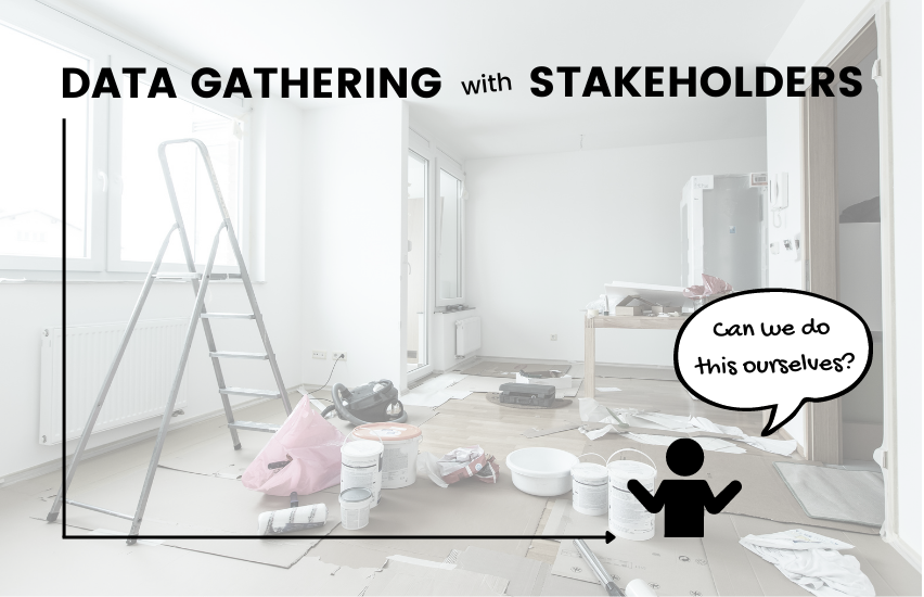 Data Gathering with Stakeholders: Can We Do This Ourselves?