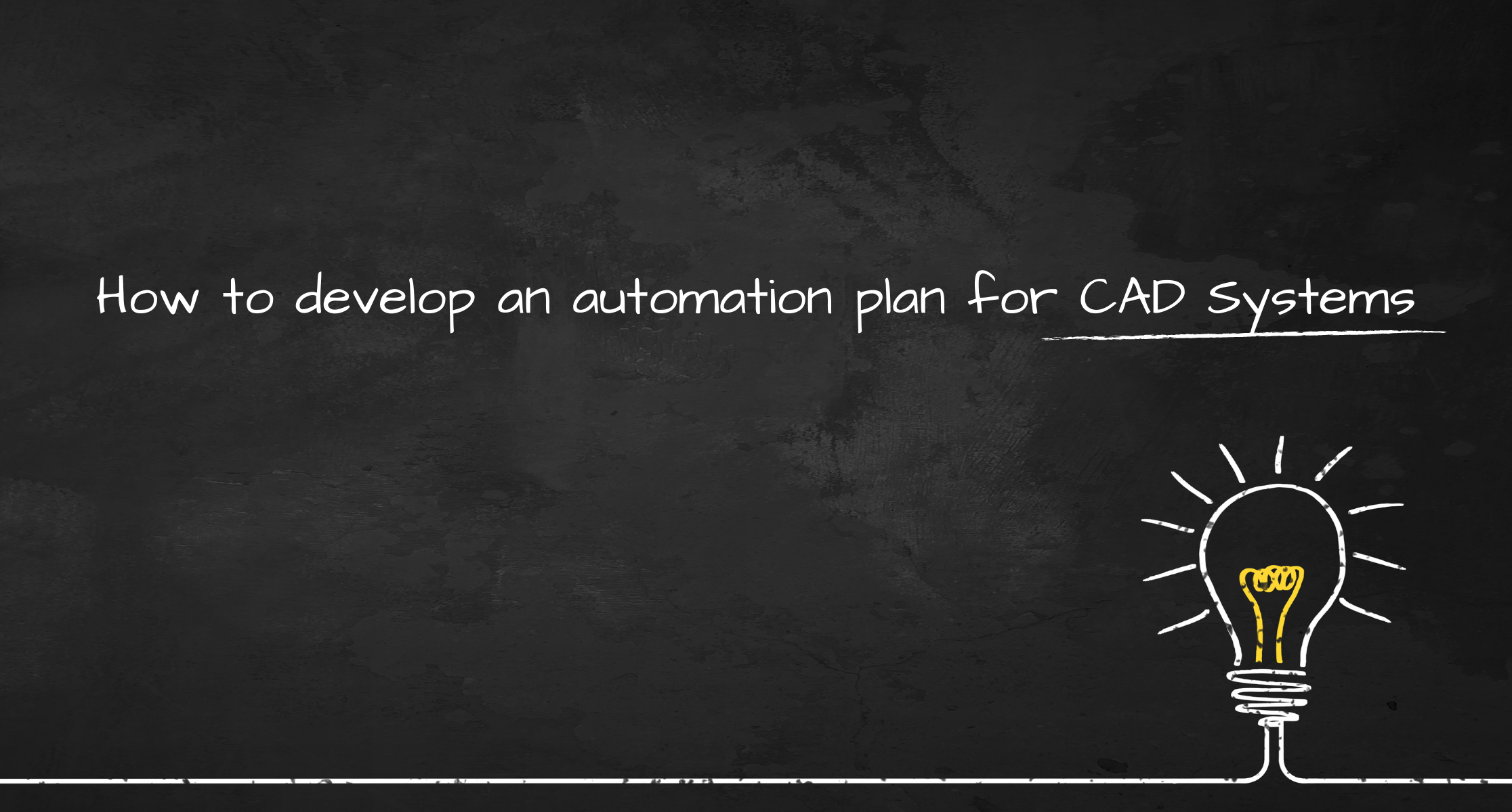 How to Develop an Automation Plan for CAD Systems