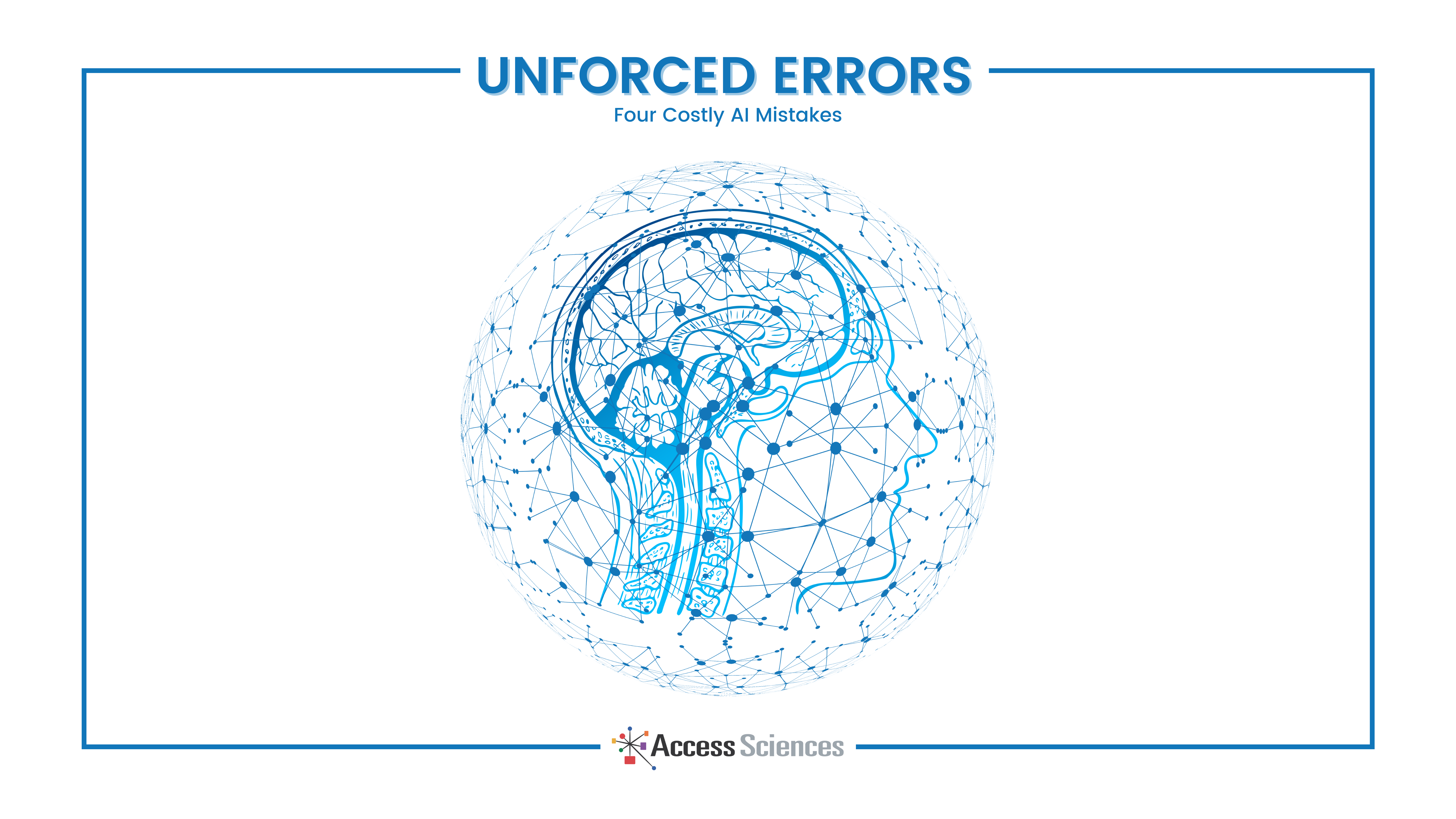 Unforced Errors: Four Costly AI Mistakes