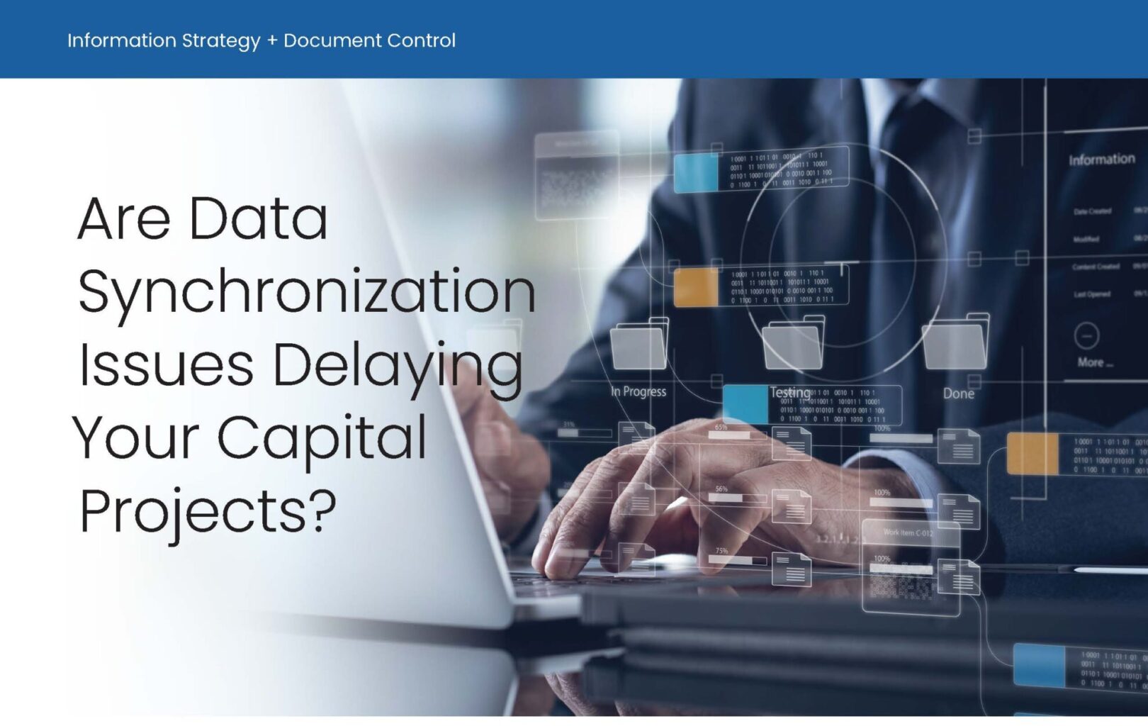A suited person types on a laptop with digital interface graphics and text on data synchronization issues in capital projects.
