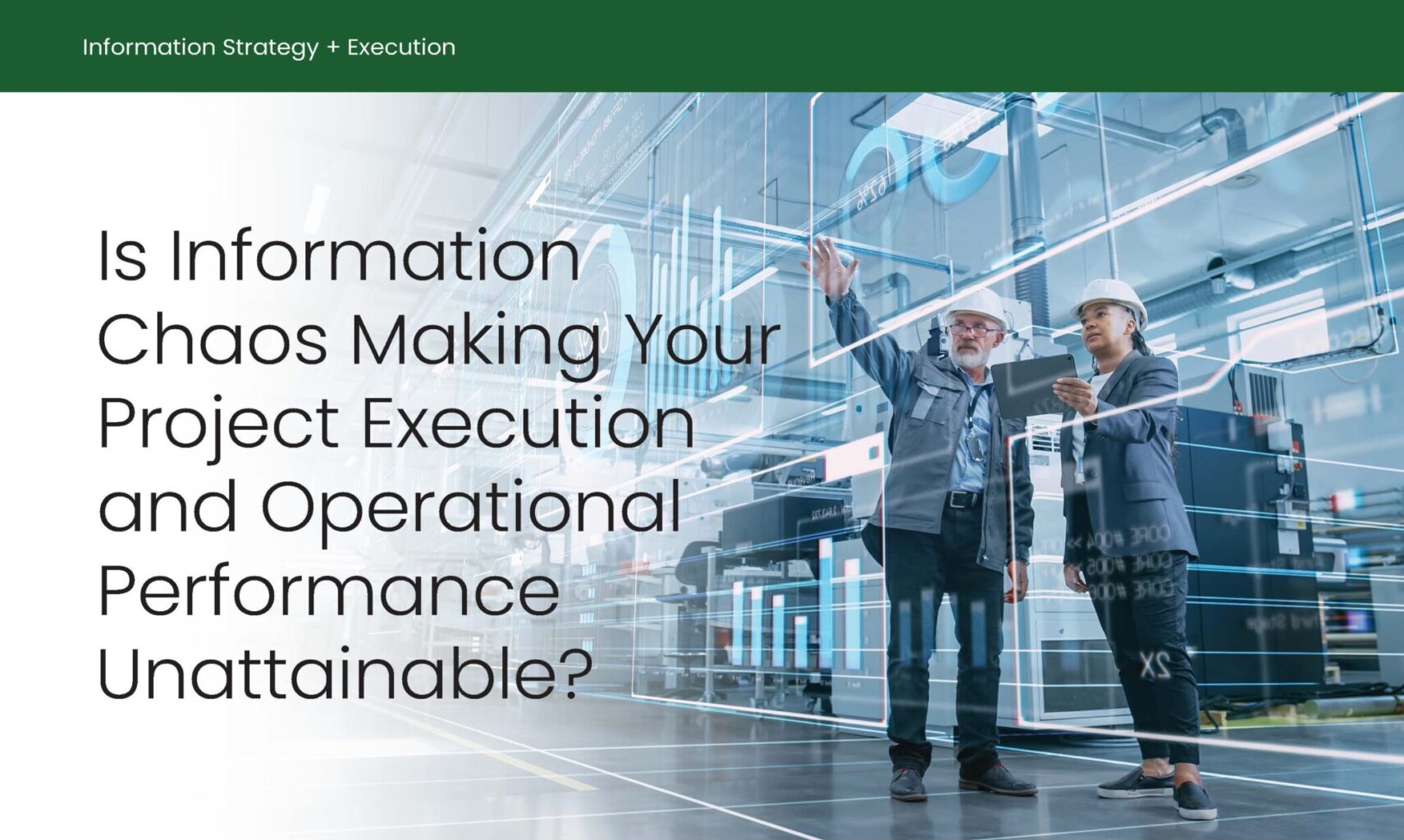 Two hard-hatted individuals discuss a digital display, highlighting information chaos in project execution.